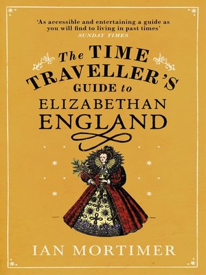 cover image of The Time Traveller's Guide to Elizabethan England